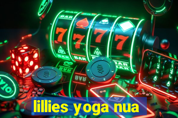 lillies yoga nua